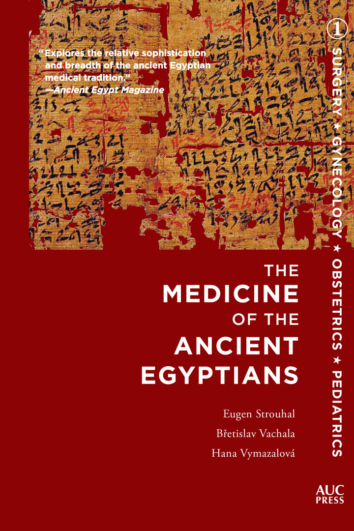 Cover image for The Medicine of the Ancient Egyptians, Volume 1 ISBN 9789774169960